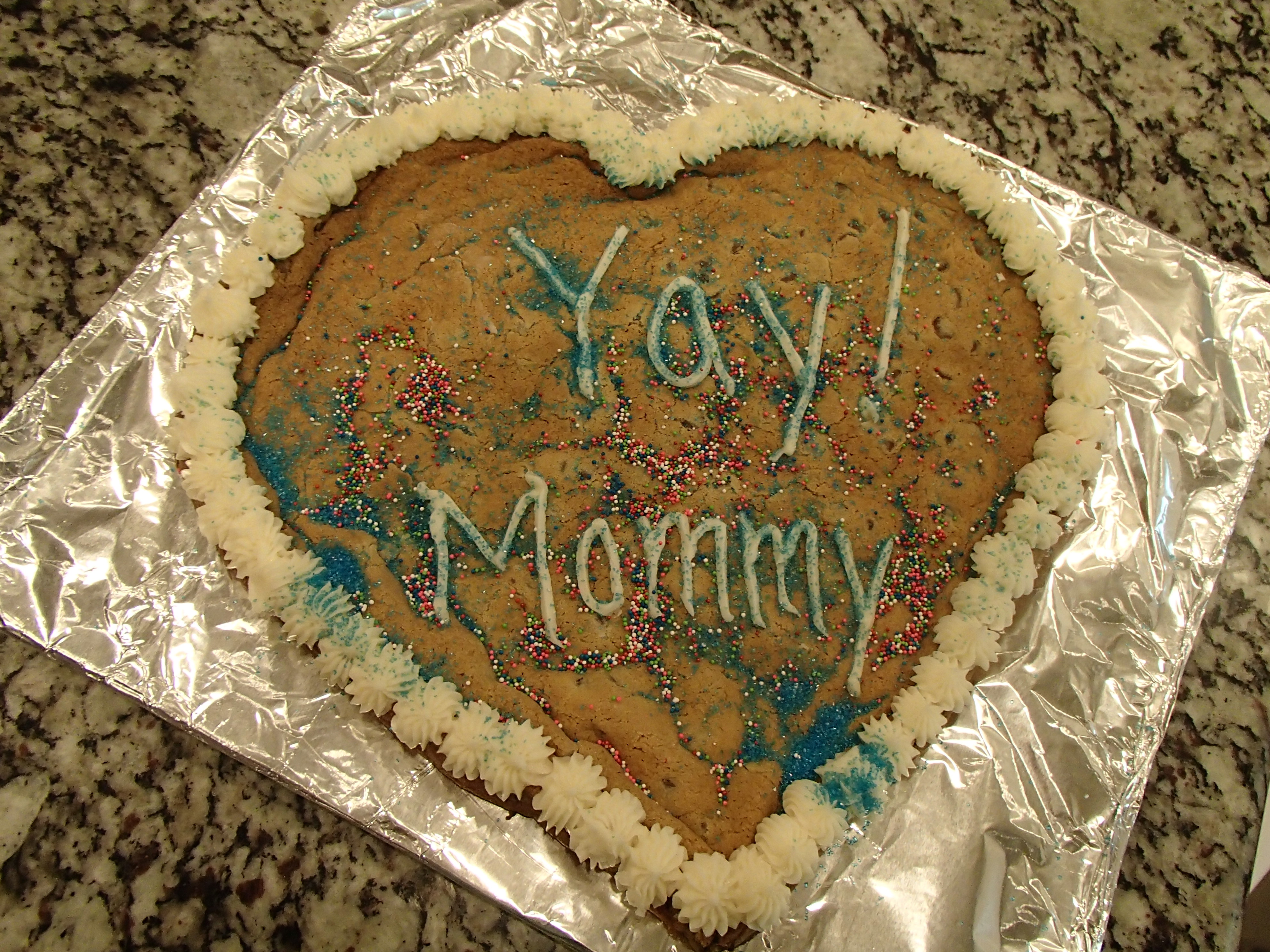 “Yay! Mommy” Cookie Cake